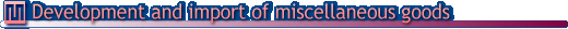 Development and import of miscellaneous goods
