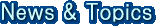 News & Topics